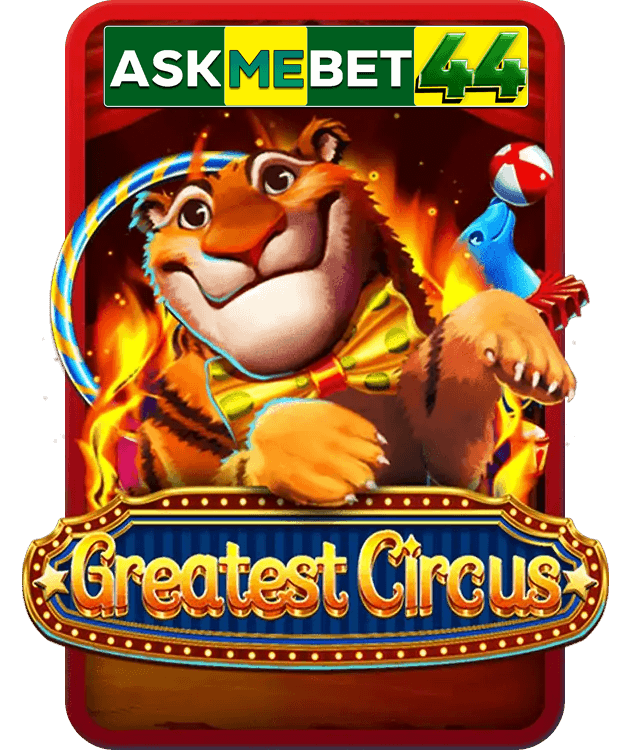 GREATEST CIRCUS